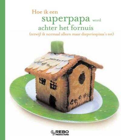 nvt, R. Vidaling en Verschillende papa's - Hoe ik een superpapa word achter het fornuis
