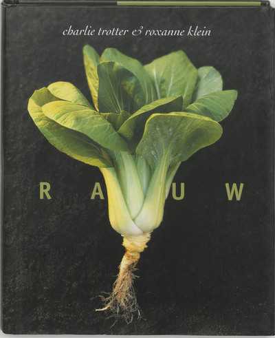 Charlie Trotter, Roxanne Klein, C. Trotter, R. Klein en Roel Klein - Rauw