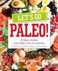 Sandra van Schijndel - Let's go Paleo Sandra van Schijndel - Let's go Paleo