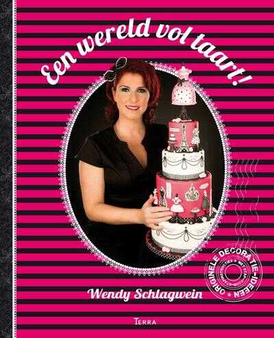 Wendy Schlagwein en Brunsveld - Een wereld vol taart