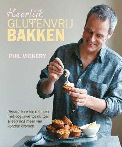 Charles Maclean, Phil Vickery, Tara Fisher en efef.com - Heerlijk glutenvrij bakken