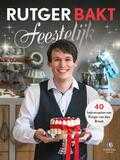 Rutger van den Broek - Rutger bakt feestelijk Rutger van den Broek - Rutger bakt feestelijk