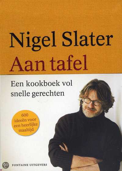 Nigel Slater en Jonathan Lovekin - Aan tafel