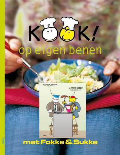 Margriet Mulder, C. Duquesnoy, Reid, Geleijnse, van Tol en Patrick Reid - Kook! op eigen benen met Fokke & Sukke