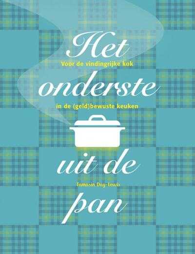 Tamasin Day-Lewis en James Merrell - Het onderste uit de pan