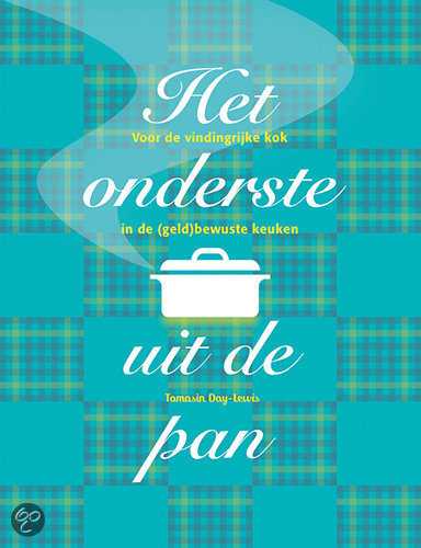 Tamasin Day-Lewis en James Merrell - Het onderste uit de pan