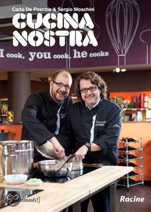 Carl Pascale De en Sergio Moschini - Cucina Nostra