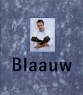 Ditha Blaauw, S. Kranendonk, R. Vegelien en R. Blaauw - Blaauw Ditha Blaauw, S. Kranendonk, R. Vegelien en R. Blaauw - Blaauw