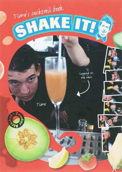 M.-A. Simons, J.G. Waldorp en M.A. Simons - Timo's cocktail boek Shake it!