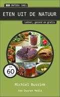 Michiel Bussink - Eten uit de natuur Michiel Bussink - Eten uit de natuur