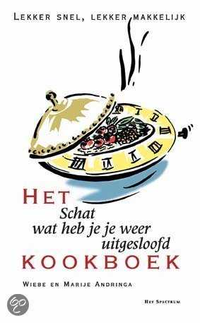 W. Andringa en Marije Andringa - Het Schat wat heb je je weer uitgesloofd kookboek