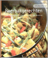 - De Allerlekkerste Roerbakgerechten