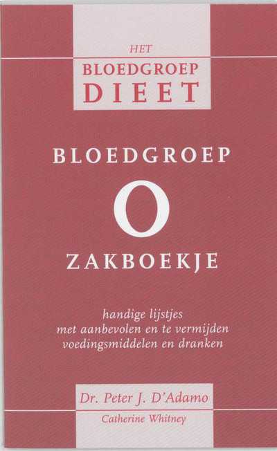 Peter J. D'Adamo, Catherine Whitney, C. Whitney en P. D'Adamo - Bloedgroep O zakboekje