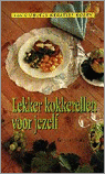 Berty van Essen, B. van Essen en Berty Essen - Lekker kokkerellen voor jezelf Berty van Essen, B. van Essen en Berty Essen - Lekker kokkerellen voor jezelf