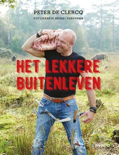 Hilde Smeesters, Heikki Verdurme, Lennert Deprettere, Andrew Verschetze en Peter de Clercq - Het lekkere buitenleven