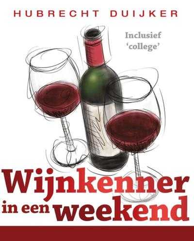 Hubrecht Duijker - Wijnkenner in een weekend