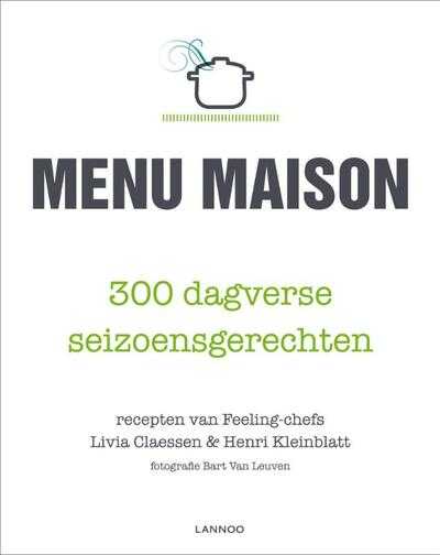 Livia Claessen, Bart Van Leuven en Henri Kleinblatt - Menu Maison