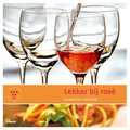 Hubrecht Duijker en H. Duijker - Lekker bij rosé Hubrecht Duijker en H. Duijker - Lekker bij rosé