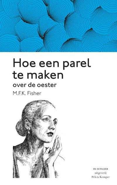 M.F.K. Fisher en M. Overduin - Hoe een parel te maken