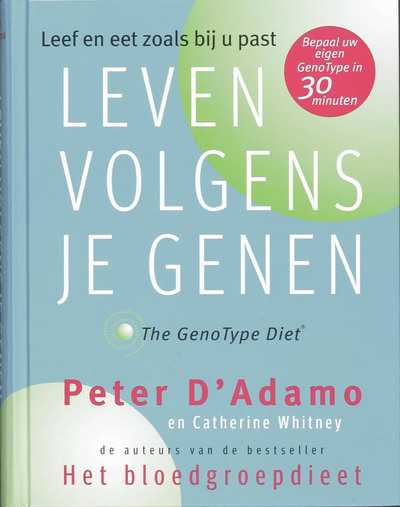 C. Whitney en P. D' Adamo - Leven volgens je genen