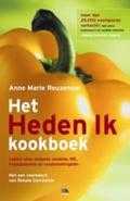 Anne Marie Reuzenaar - het Heden Ik kookboek Anne Marie Reuzenaar - het Heden Ik kookboek