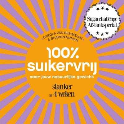Carola van Bemmelen, Marina Numan en Sharon Numan - 100% suikervrij naar jouw natuurlijke gewicht