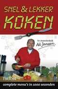 Ad Janssen, A. Janssen en Alfred Janssen - Snel en lekker koken Ad Janssen, A. Janssen en Alfred Janssen - Snel en lekker koken