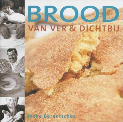 Ineke Berentschot, G. Witteveen, Gerhard Witteveen en I. Berentschot - Brood van ver & dichtbij