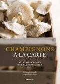 Phiippe Emanuelli en Frederic Raevens - Champignons a la carte