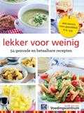Stichting Voedingscentrum Nederland - Lekker voor weinig Stichting Voedingscentrum Nederland - Lekker voor weinig