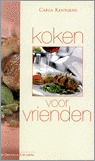 Carla Kentgens en C. Kentgens - Koken voor vrienden Carla Kentgens en C. Kentgens - Koken voor vrienden