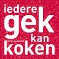 J. Huisman en A. Smalen - Iedere gek kan koken J. Huisman en A. Smalen - Iedere gek kan koken