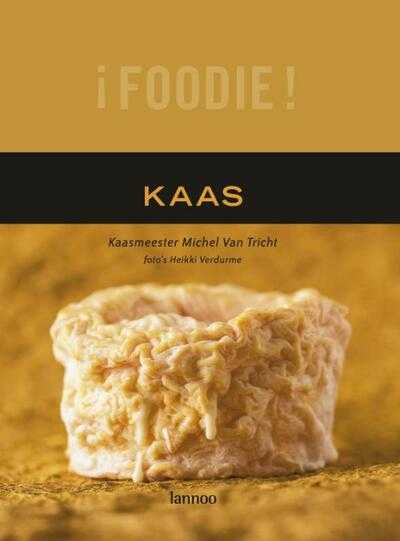 D. Wynter en H. Verdurme - Foodie! kaas