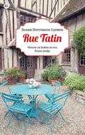 Susan Herrmann Loomis - Rue tatin