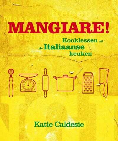 Katie Caldesi, Lisa Linder en K. Caldesi - Mangiare!