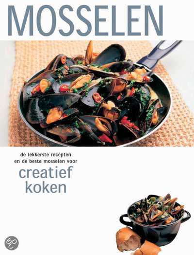 - Mosselen - Creatief koken