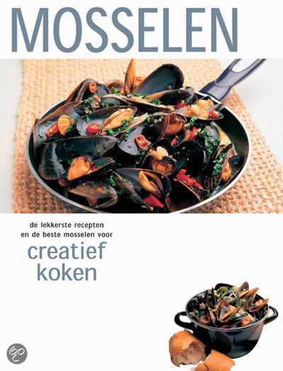  - Mosselen - Creatief koken