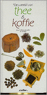 L. Mackley - De wereld van thee & koffie: geschiedenis, gebruiken en recepten