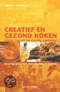 Christine Bommerez, Margot Vanderstraeten en C. Bommerez - Creatief en gezond koken Christine Bommerez, Margot Vanderstraeten en C. Bommerez - Creatief en gezond koken