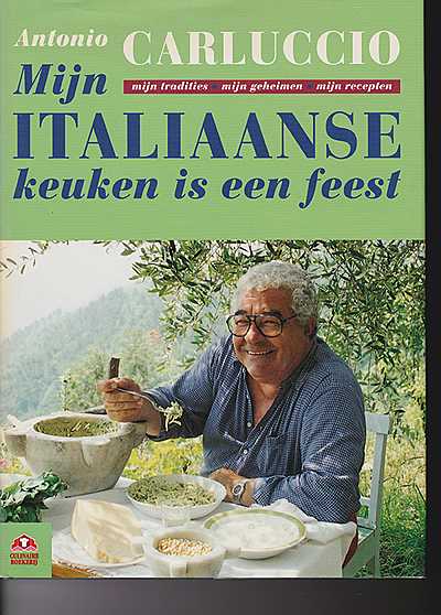 Antonio Carluccio - Mijn Italiaanse keuken is een feest