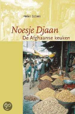 Helen Saberi, A. Breshna en H. Saberi - Noesje Djaan, de Afghaanse keuken