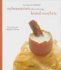 Nicole Seeman, R. Vidaling en N. Seeman - Kookboek voor volwassenen die zich nog kind voelen Nicole Seeman, R. Vidaling en N. Seeman - Kookboek voor volwassenen die zich nog kind voelen