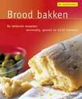 Monika Cremer, R. Faller en M. Cremer - Brood bakken - De ideeenkeuken Monika Cremer, R. Faller en M. Cremer - Brood bakken - De ideeenkeuken