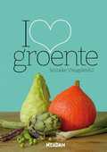 Janneke Vreugdenhil - I love groente