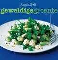 A. Bell, Chris Alack en Annie Bell - Geweldige groente A. Bell, Chris Alack en Annie Bell - Geweldige groente