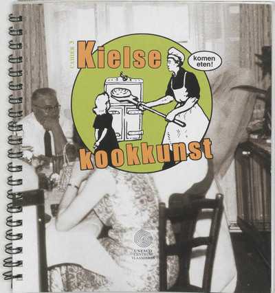 Roxanne Klein, Eva Huysmans, B. Klein en A. Huysmans - Kielse kookkunst