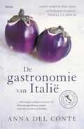 Anna Del Conte en A. Del Conte - Beknopte editie - De gastronomie van Italie Anna Del Conte en A. Del Conte - Beknopte editie - De gastronomie van Italie