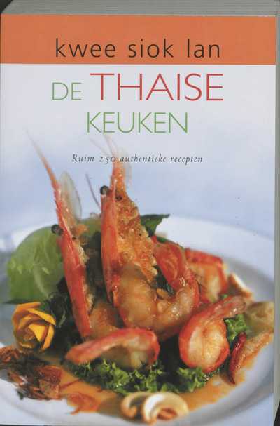 Kwee Siok Lan - De Thaise keuken