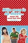 L. Willaert - Mijn man is op dieet, maar hij weet het niet L. Willaert - Mijn man is op dieet, maar hij weet het niet